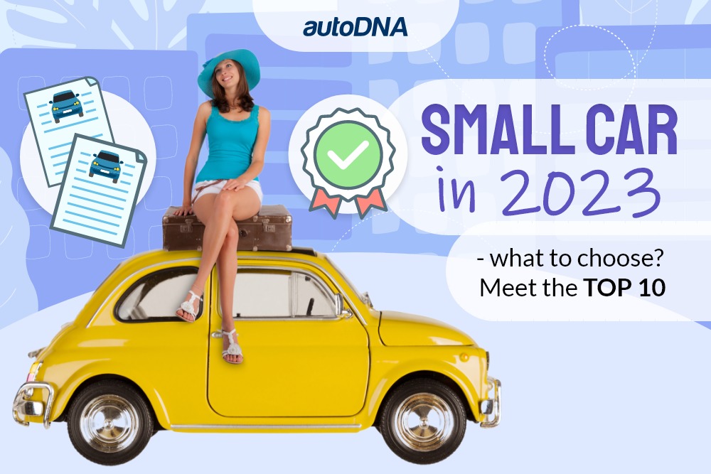 Small car in 2023. Which one to choose? Explore the TOP 10 Small car in 2023 top 10 rank autodna