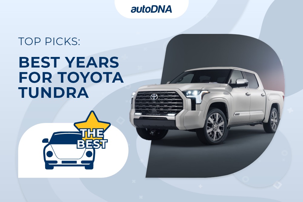 Top Picks: Best Years for Toyota Tundra Top Picks Best Years for Toyota Tundra