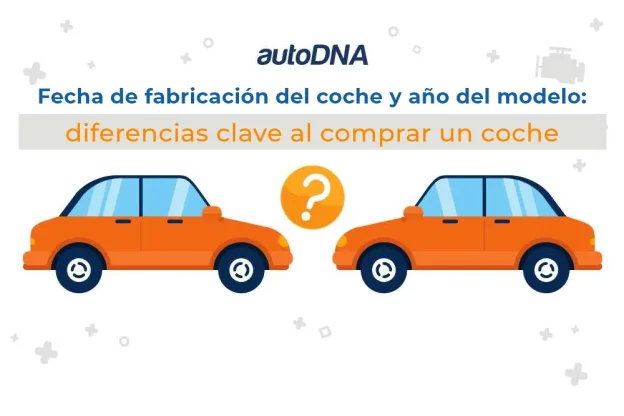 Fecha de fabricación del coche y año del modelo diferencias clave al comprar un coche