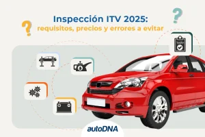 Inspección ITV 2025 requisitos, precios y errores a evitar