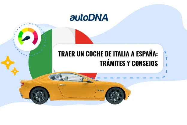 Traer un coche de Italia a España trámites y consejos