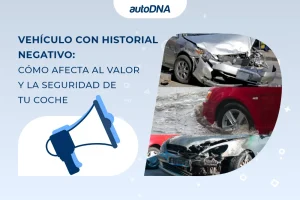 Vehículo con historial negativocómo afecta al valor y la seguridad detu coche