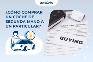 ¿Cómo comprar un coche de segunda mano a un particular
