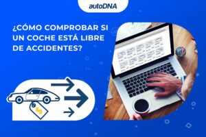 ES ¿Cómo comprobar si un coche está libre de accidentes